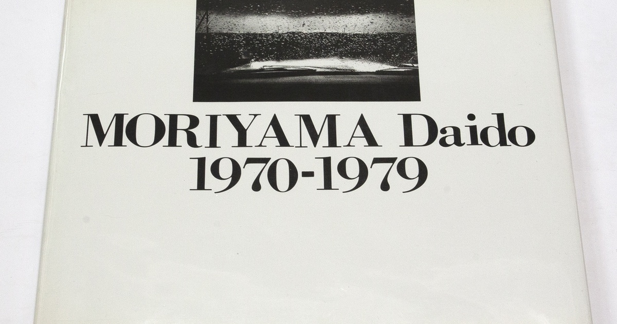 Publication: MORIYAMA Daido 1970-1979 - Daido Moriyama | IBASHO